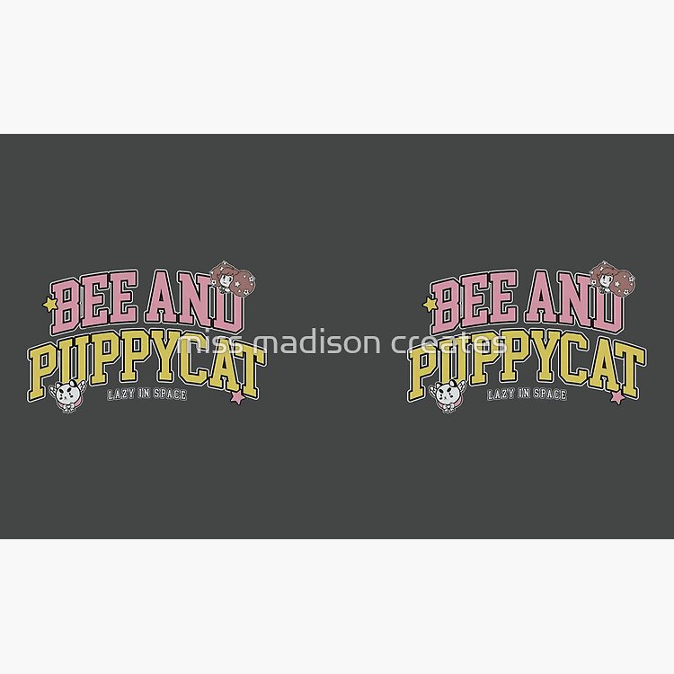 flat750x075f pad750x750f8f8f8.u4 2 - Bee and PuppyCat Merch